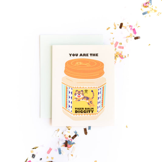 You're the Tiger Balm Diggity Love Friendship Greeting Card